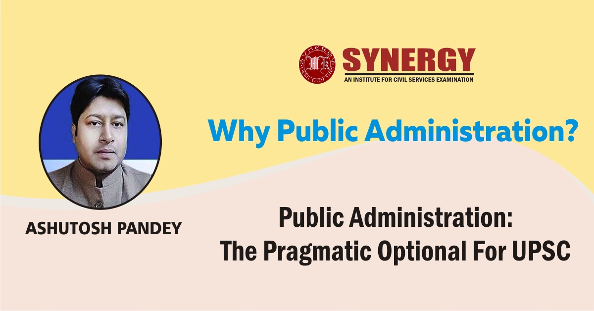 PUBLIC ADMINISTRATION THE PRAGMATIC OPTIONAL FOR UPSC