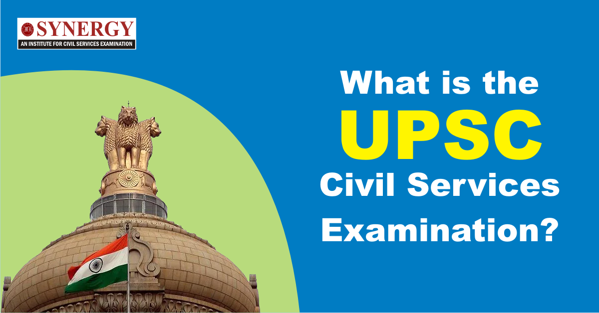 What is the UPSC Civil Services Examination